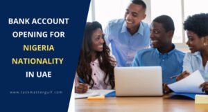Bank Account Opening for Nigeria Nationality in UAE