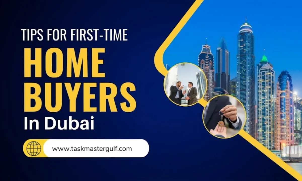 Tips for first-time home buyers in Dubai 2026 | Task Master