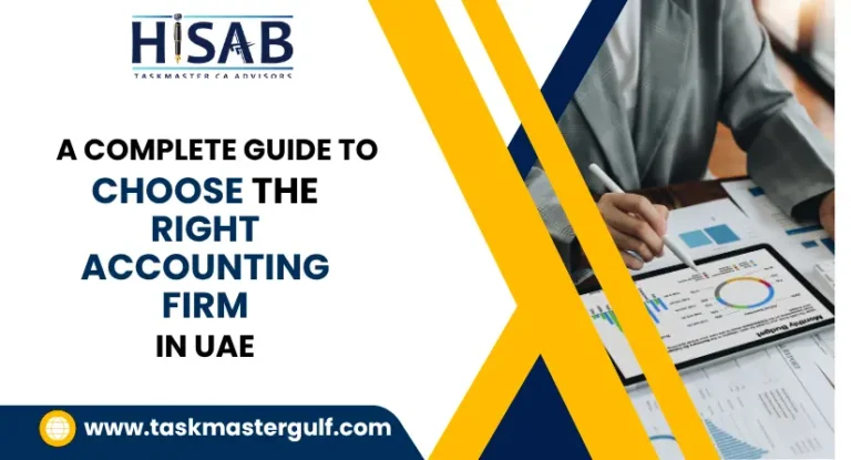 A Complete Guide to Choose the Right Accounting Firm in UAE