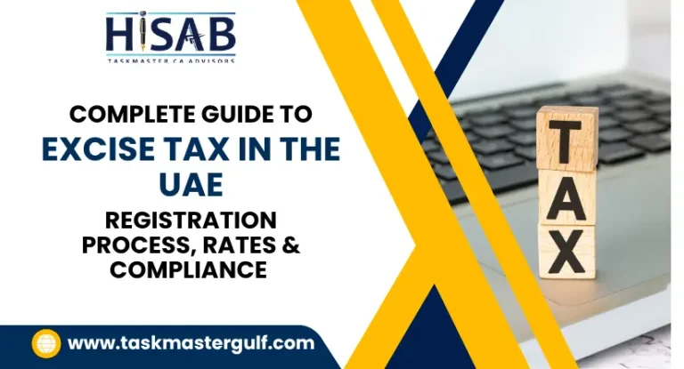 Complete Guide to Excise Tax in the UAE Registration Process, Rates & Compliance
