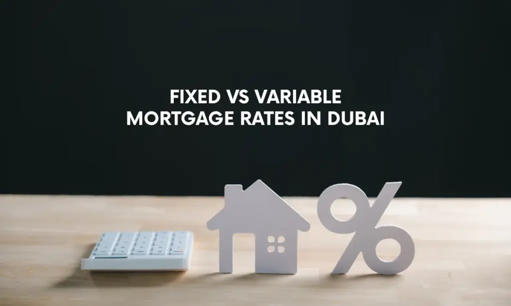 fixed vs variable mortgage rates in dubai

